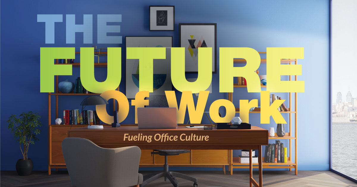 The Future Of Work A Look At Workplace Trends And Fueling Office Culture